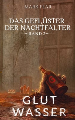 Das Geflüster der Nachtfalter - Glutwasser