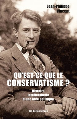 Qu'est-ce que le conservatisme ? - Histoire intellectuelle d'une idée politique