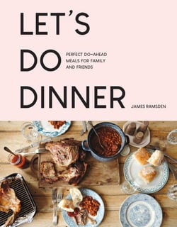 Let’s Do Dinner - Perfect do-ahead meals for family and friends