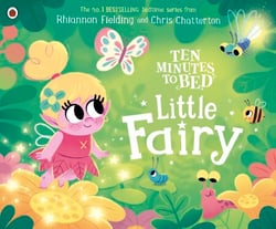 Ten Minutes to Bed: Little Fairy - An enchanting bedtime story in the No.1 bestselling series