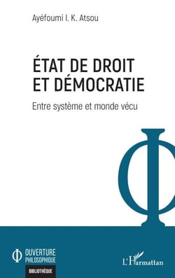 Etat de droit et démocratie - Entre système et monde vécu