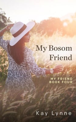 My Bosom Friend - My Friend, #4
