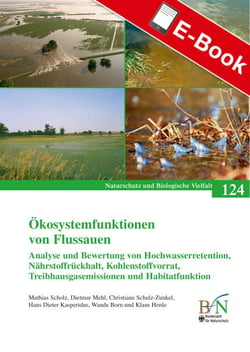 Ökosystemfunktionen von Flussauen - Naturschutz und Biologische Vielfalt Heft 124