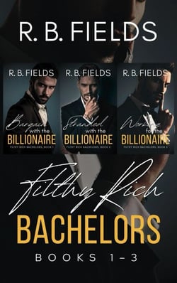 Filthy Rich Bachelors: Books 1-3 - Filthy Rich Bachelors