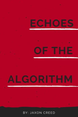 Echoes of the Algorithm - Echoes of the Algorithm, #1