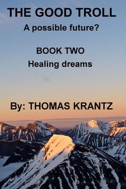 The Good Troll Book Two Healing Dreams - A Possible Future, #3