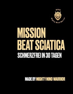 Mission Beat Sciatica - Schmerzfrei in 30 Tagen