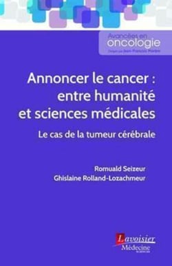 Annoncer le cancer : entre humanité et sciences médicales - le cas de la tumeur cérébrale