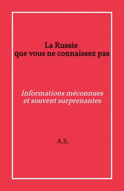 La Russie que vous ne connaissez pas - Informations méconnues et souvent surprenantes