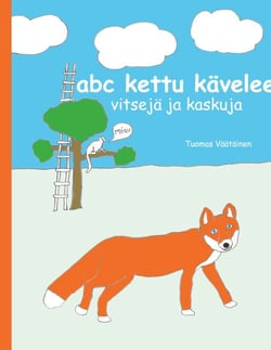 abc kettu kävelee - vitsejä ja kaskuja
