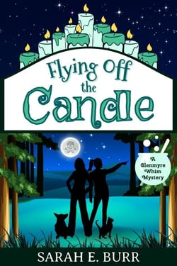 Flying Off the Candle - Glenmyre Whim Mysteries, #3