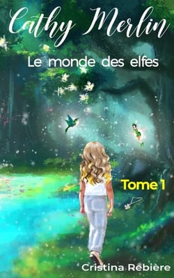 Le monde des elfes - Cathy Merlin, #1