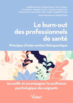 Le burn-out des professionnels de santé - Principes d'intervention thérapeutique