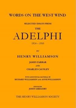 Words on the West Wind: Selected Essays from The Adelphi, 1924-1950 - Henry Williamson Collections, #8