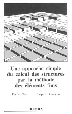 Une approche simple du calcul des structures par la méthode des éléments finis