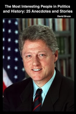 The Most Interesting People in Politics and History, Volume 2: 150 Anecdotes and Stories