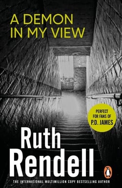 A Demon In My View - a chilling portrayal of psychological violence from the award-winning Queen of Crime, Ruth Rendell