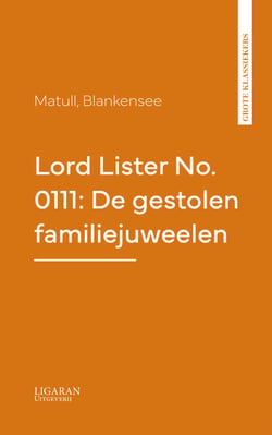 Lord Lister No. 0111: De gestolen familiejuweelen