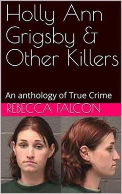 Holly Ann Grigsby &amp; Other Killers