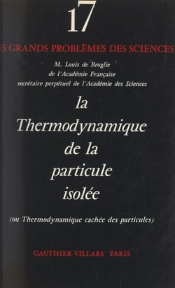 La thermodynamique de la particule isolée - Ou Thermodynamique cachée des particules