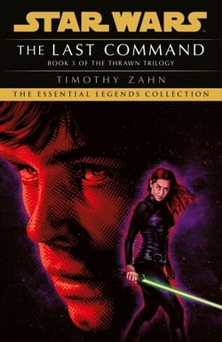 Star Wars: The Last Command - (Thrawn Trilogy, Book 3)