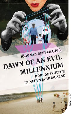 Dawn of an Evil Millennium - Horror/Kultur im neuen Jahrtausend