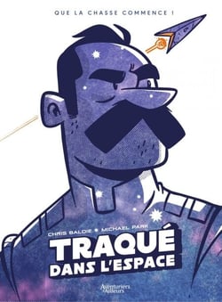 Traqué dans l'espace - Tome 1 - Traqué dans l'espace