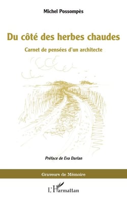 Du côté des herbes chaudes - Carnet de pensées d’un architecte