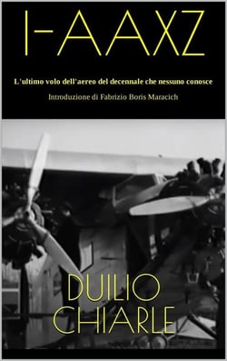 I-AAXZ - L'ultimo volo dell'aereo del decennale che nessuno conosce