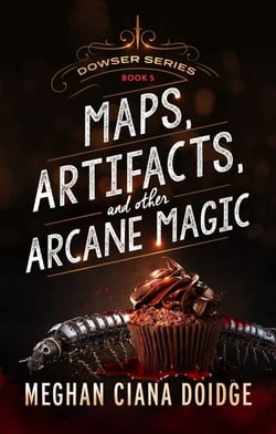 Maps, Artifacts, and Other Arcane Magic, Dowser #5 - Dowser, #5
