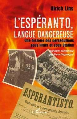 L'espéranto, langue dangereuse - Une histoire des persécutions sous Hitler et sous Staline