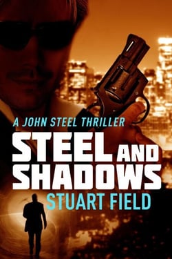 Steel And Shadows - John Steel, #1