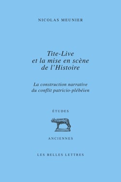 Tite-Live et la mise en scène de l'Histoire - La construction narrative du conflit patricio-plébéien