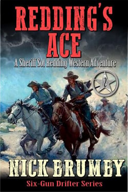 Redding's Ace: A Sheriff Sol Redding Western Adventure #2 - Sixgun Drifter, #2