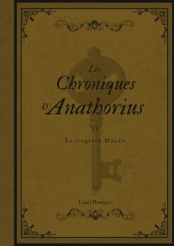 Les Chroniques d'Anathorius - Le forgeron Maudit