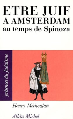Être juif à Amsterdam au temps de Spinoza