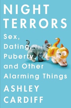 Night Terrors - Sex, Dating, Puberty, and Other Alarming Things