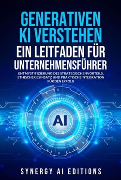 GENERATIVE KI VERSTEHEN – EIN LEITFADEN FÜR UNTERNEHMENSFÜHRER