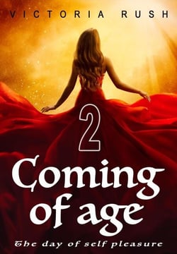 Coming of Age 2: The Day of Self Pleasure - Clover's Fantasy Erotica: Adult Fairy Tales, #14