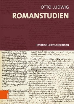 Romanstudien - Historisch-kritische Edition. Unter Mitarbeit von Tobias Eiserloh