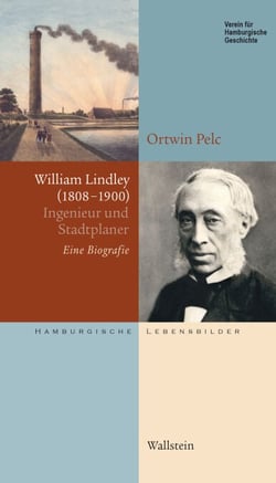 William Lindley (1808-1900) - Ingenieur und Stadtplaner. Eine Biografie