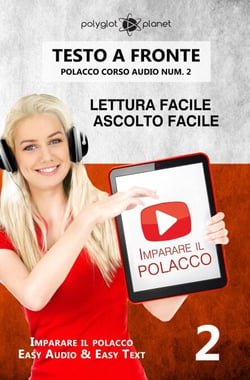 Imparare il polacco - Lettura facile | Ascolto facile | Testo a fronte - Polacco corso audio num. 2 - Imparare il polacco | Easy Audio | Easy Text, #2