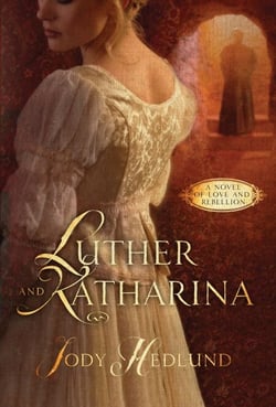 Luther and Katharina - A Novel of Love and Rebellion