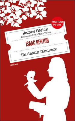 Isaac Newton - Un destin fabuleux