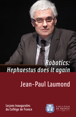Robotics: Hephaestus does it again - Inaugural lecture delivered on Thursday 19 January 2012