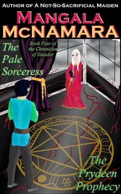The Pale Sorceress: Book Four of the Chronicles of Ilseador (The Prydeen Prophecy Cycle) - The Chronicles of Ilseador, #4