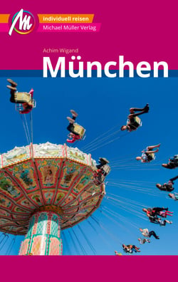 München MM-City Reiseführer Michael Müller Verlag - Individuell reisen mit vielen praktischen Tipps und Web-App mmtravel.com