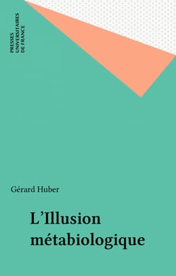 L'Illusion métabiologique