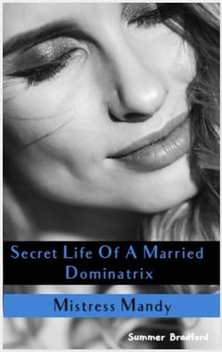 Secret Life of a Married Dominatrix - Mistress Mandy - Secret Life of a Dominatrix, #3