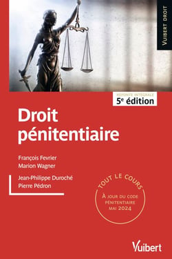 Droit pénitentiaire - Tout le cours à jour des dernières réformes